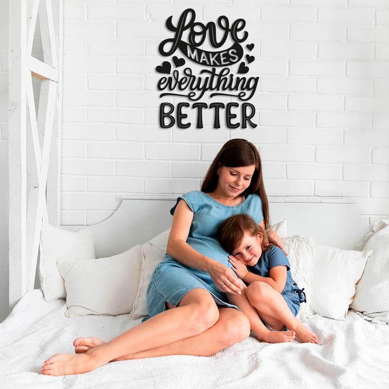 Love makes everything better