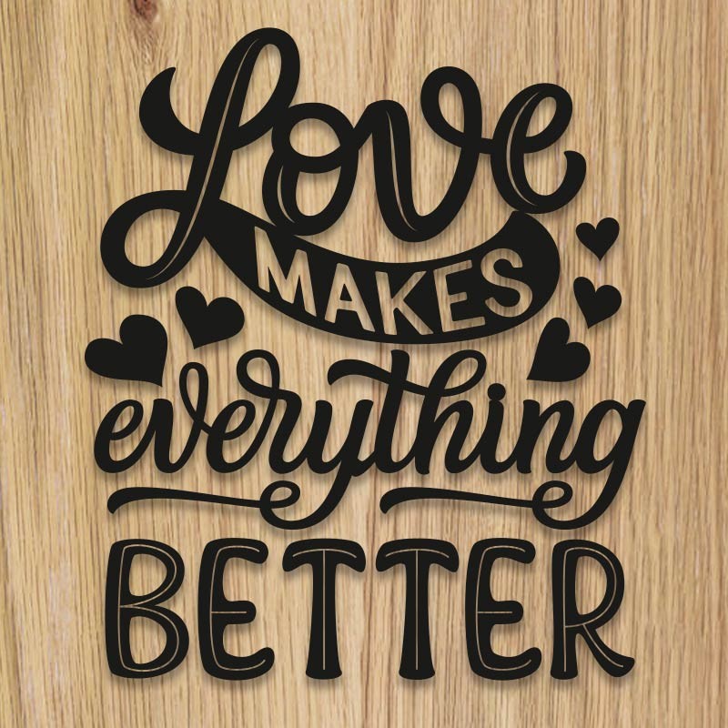Love makes everything better