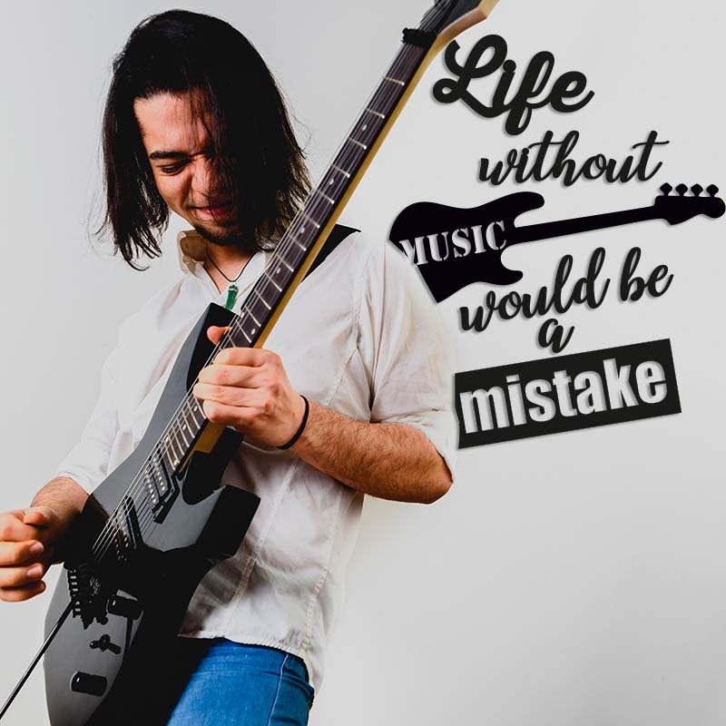 Life without music would be a mistake